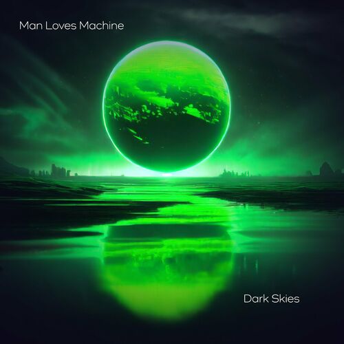 image cover: Man Loves Machine - Dark Skies on Via Occulta