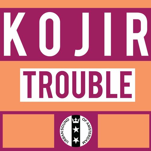 image cover: Kojir - Trouble on Urban Sound Of Amsterdam
