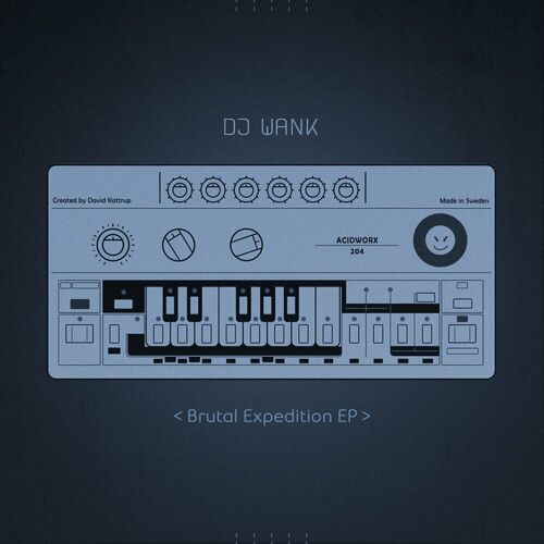 image cover: DJ Wank - Brutal Expedition EP on AcidWorx