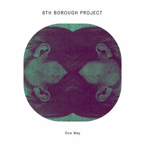 image cover: 6th Borough Project - One Way on Delusions of Grandeur