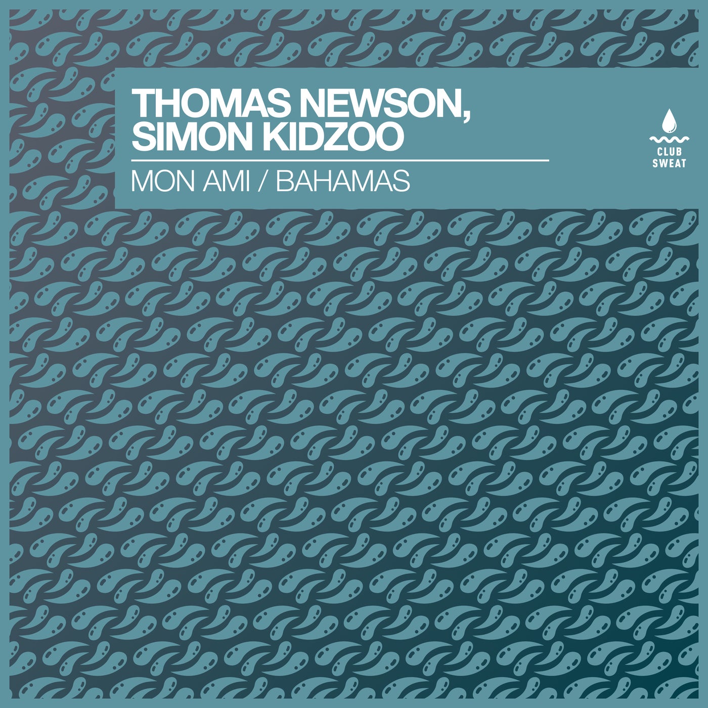 image cover: Thomas Newson, Simon Kidzoo - Mon Ami / Bahamas on Club Sweat