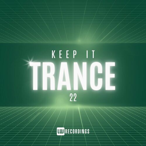 image cover: Various Artists - Keep It Trance, Vol. 22 on LW Recordings
