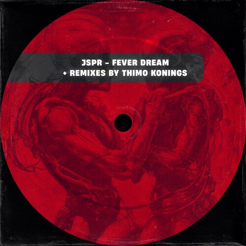 image cover: JSPR - Fever Dream & Thimo Konings Remixes on Barbaric Recordings