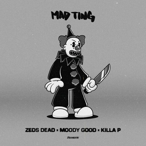 image cover: Zeds Dead - Mad Ting on Deadbeats