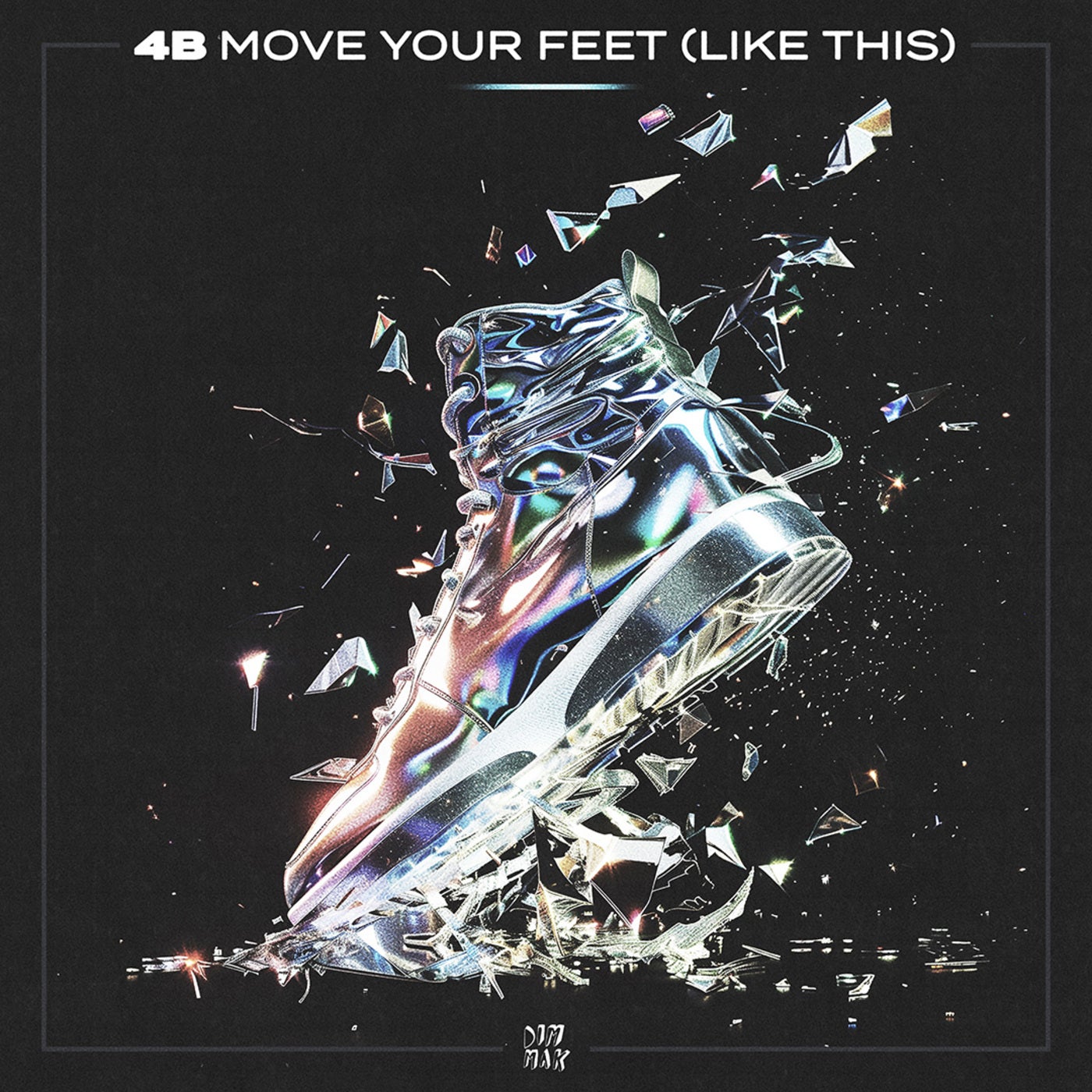 image cover: 4B - Move Your Feet (Like This) on Dim Mak Records