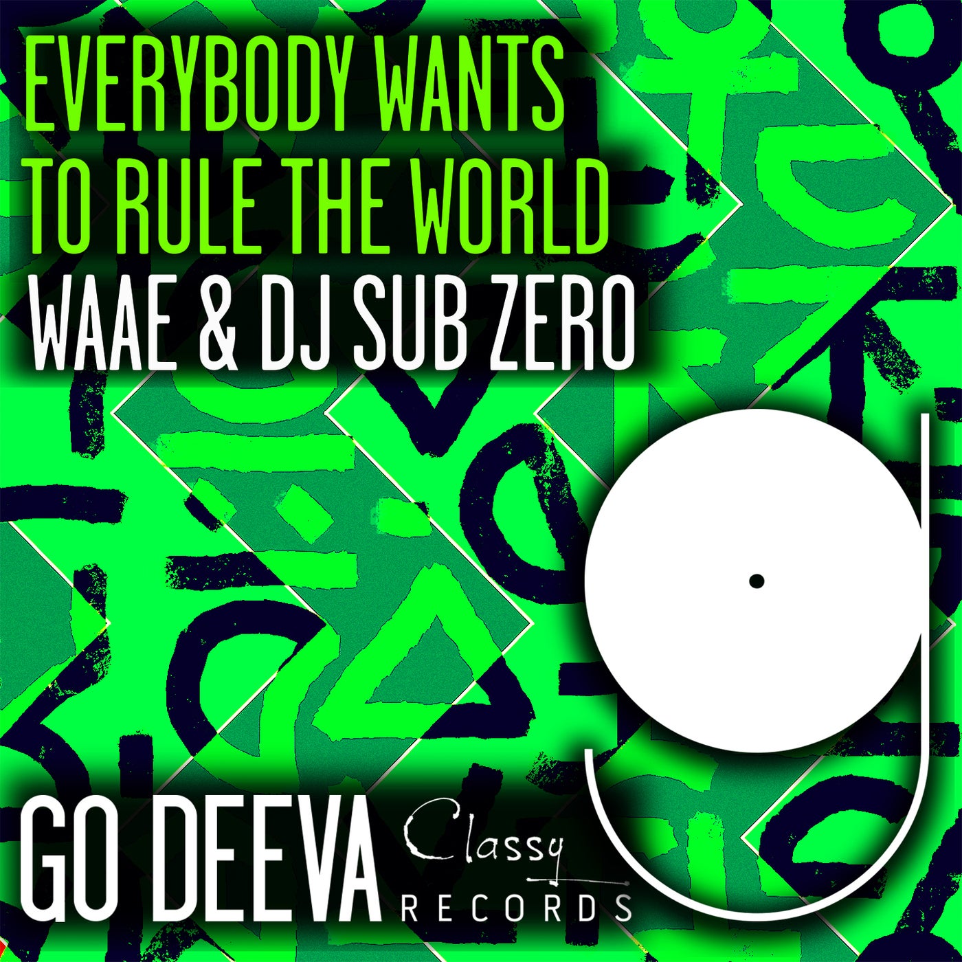 image cover: DJ Sub Zero, Waae - Everybody Wants To Rule The World on Go Deeva Records