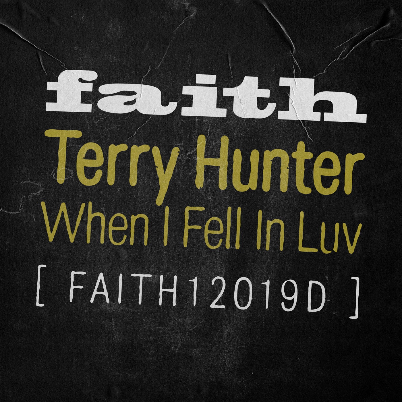 image cover: Terry Hunter - When I Fell In Luv on Faith