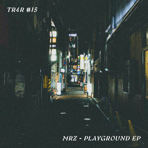 image cover: MRZ - Playground EP on Too Rough 4 Radio