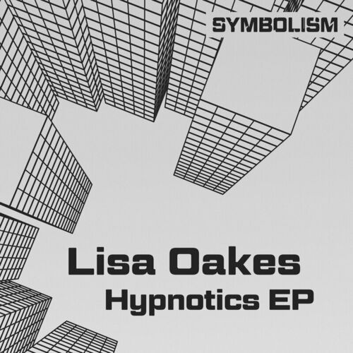 image cover: Lisa Oakes - Hypnotics EP on Symbolism