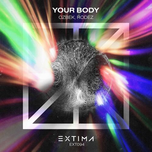 image cover: Özbek - Your Body on EXTIMA