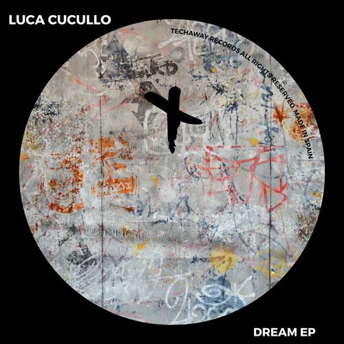 image cover: Luca Cucullo - Dream EP on Techaway Records