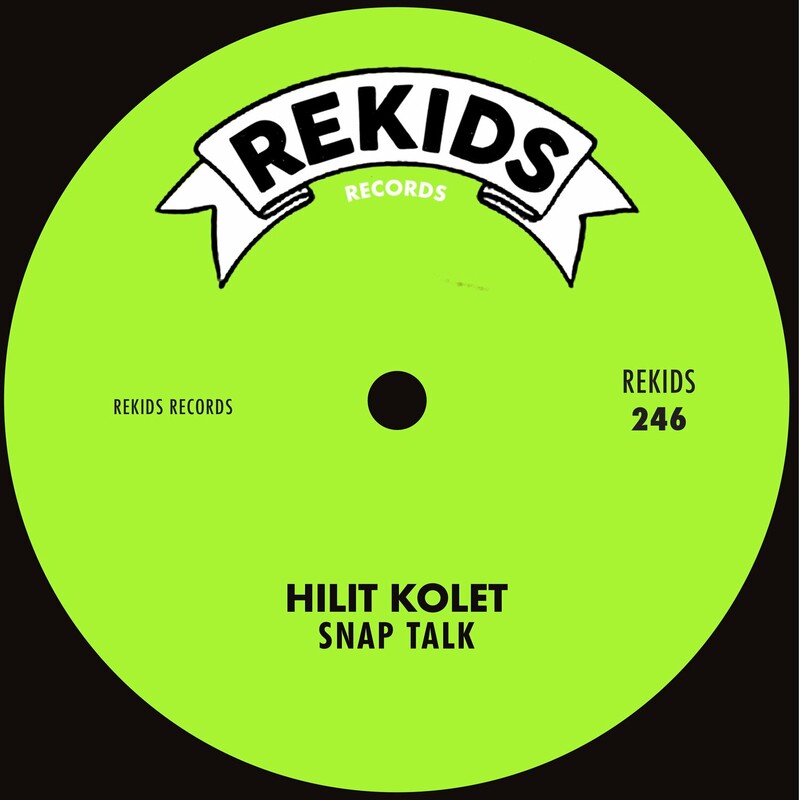 image cover: Hilit Kolet - Snap Talk on Rekids