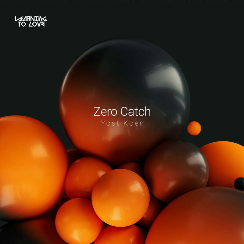 image cover: Yost Koen - Zero Catch on Learning To Love