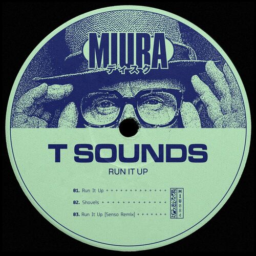 image cover: T Sounds - Run It Up on Miura Records