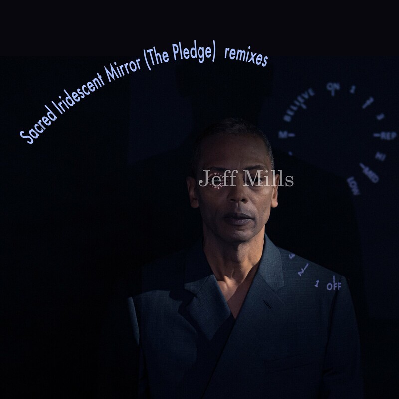 image cover: Jeff Mills - Sacred Iridescent Mirror (The Pledge) (Remixes) on Axis Records