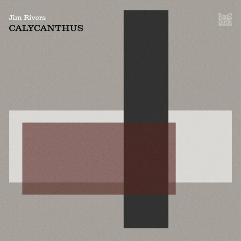 image cover: Jim Rivers - Calycanthus on Poker Flat Recordings