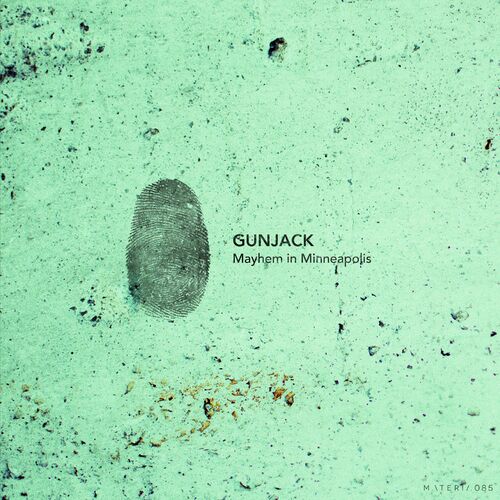 image cover: Gunjack - Mayhem In Minneapolis EP on Materia