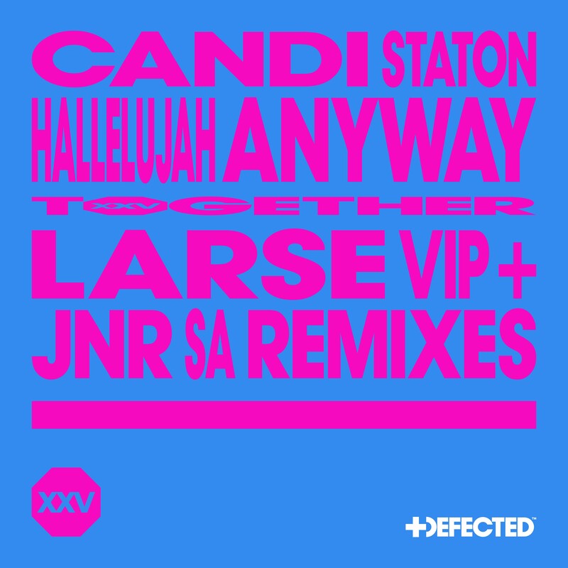 image cover: Candi Staton - Hallelujah Anyway (Larse VIP & Jnr SA Remixes) on Defected Records