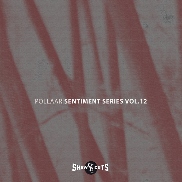 image cover: Pollaar - Sentiment Series Vol.12 on Shaw Cuts