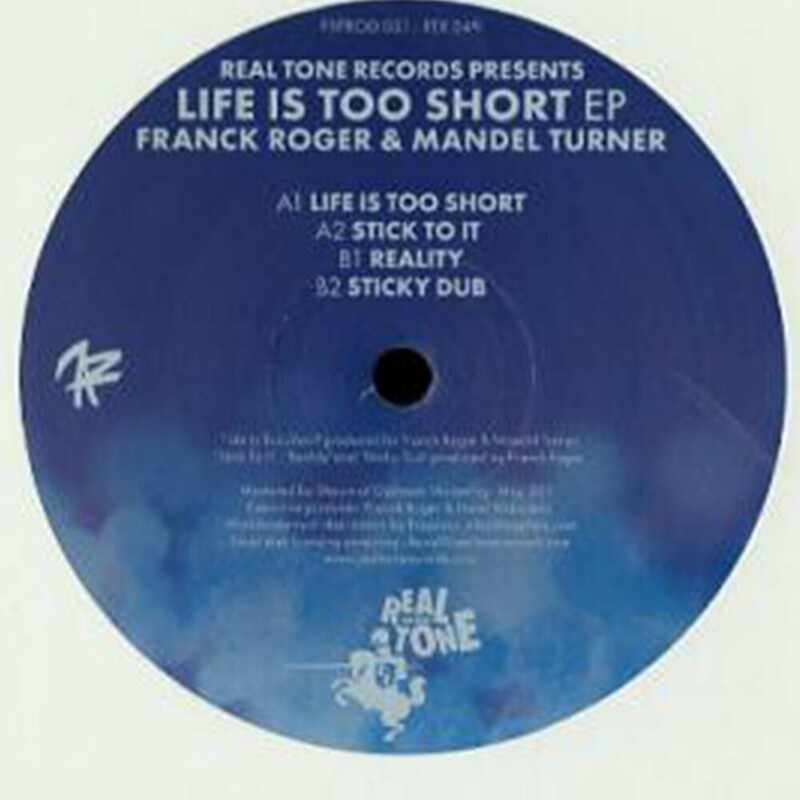 image cover: Franck Roger - Life is Too Short EP on Real Tone Records