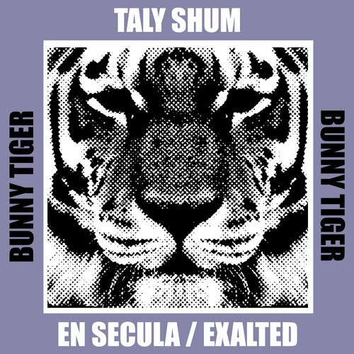 image cover: Taly Shum - En Secula / Exalted on Bunny Tiger