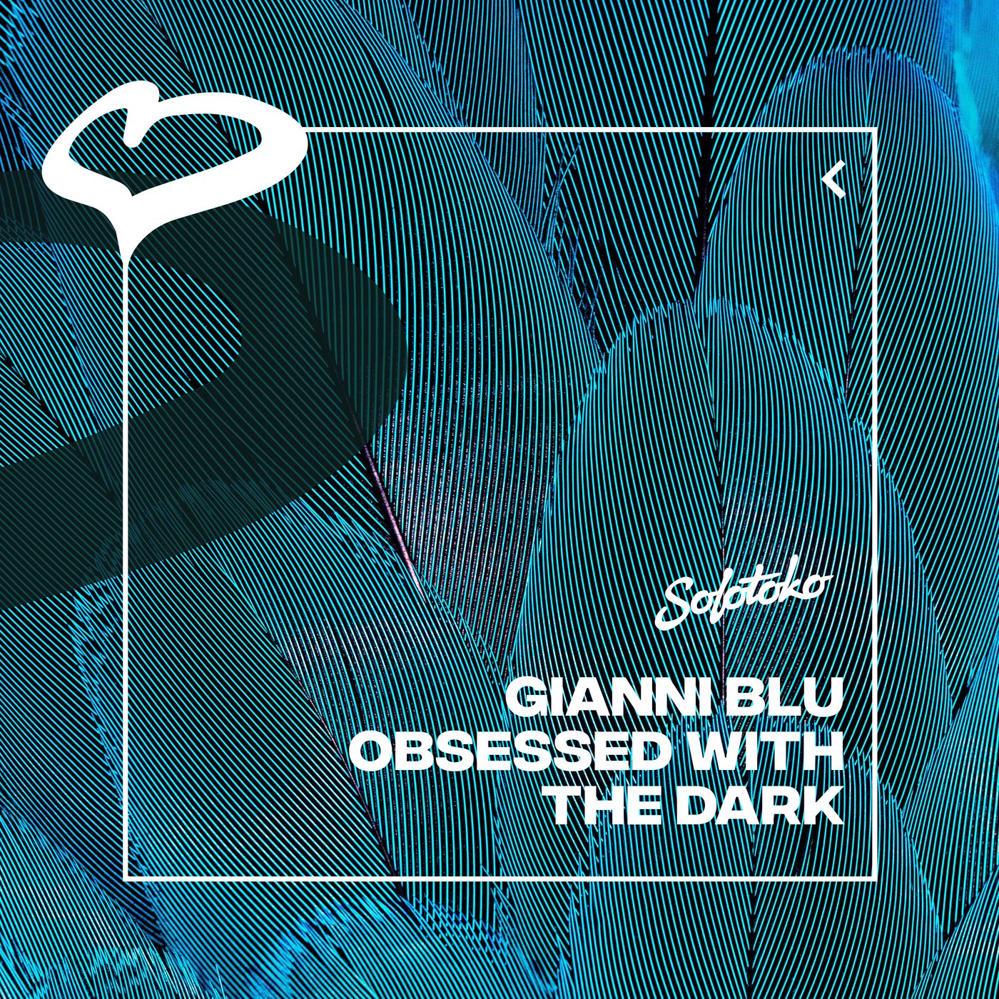 image cover: Gianni Blu - Obsessed With The Dark (Extended Mix) on SOLOTOKO