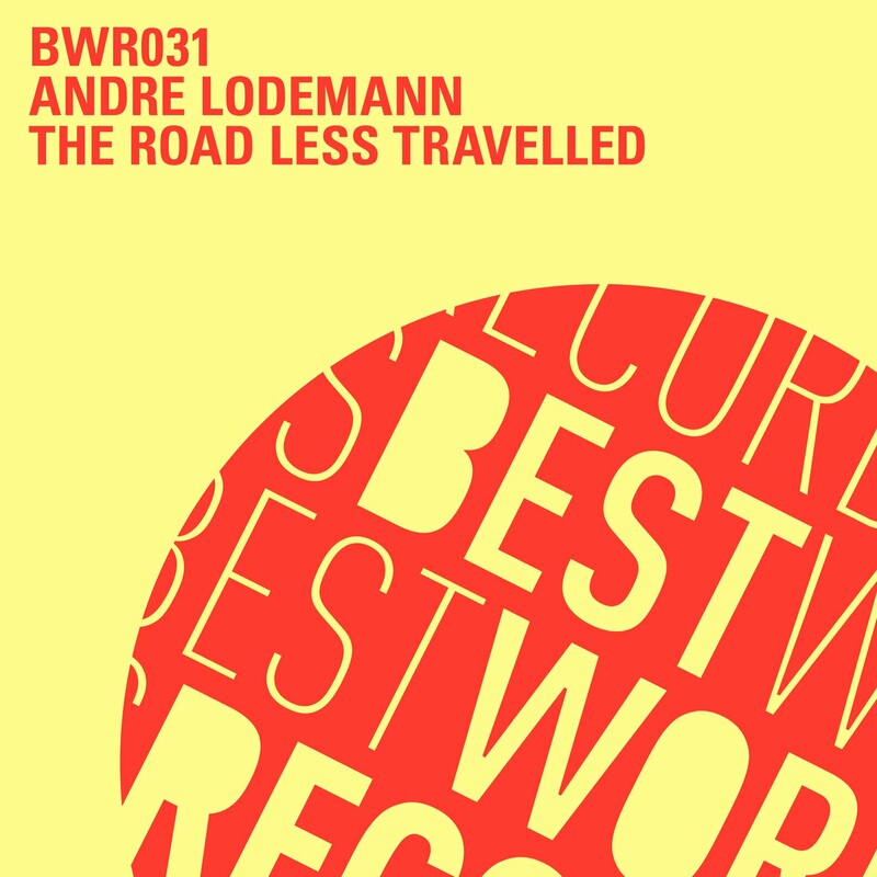 image cover: Andre Lodemann - The Road Less Travelled on Best Works Records