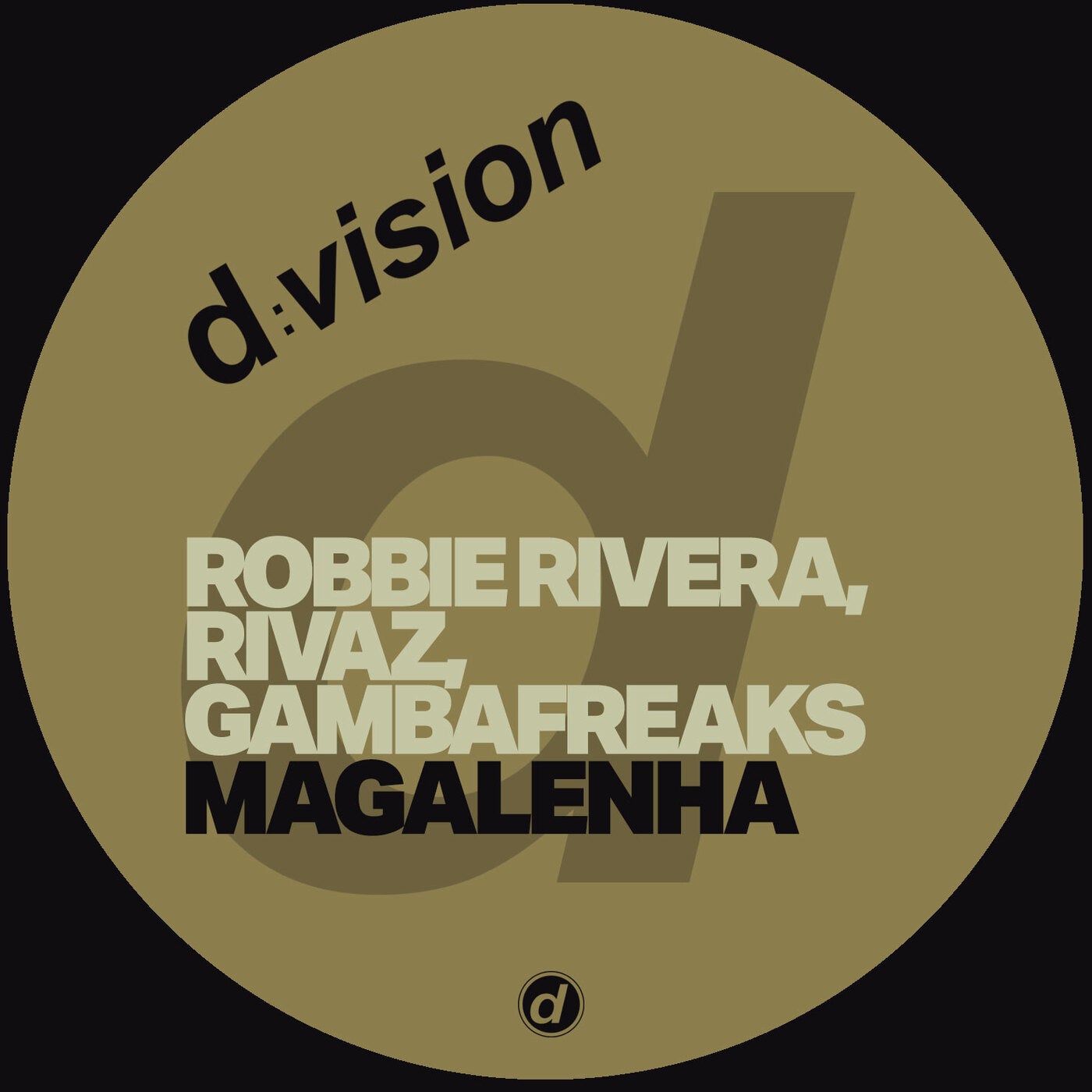 image cover: Robbie Rivera, Gambafreaks, Rivaz & Robbie Rivera, Rivaz, Gambafreaks - Magalenha (Extended Mix) on d:vision