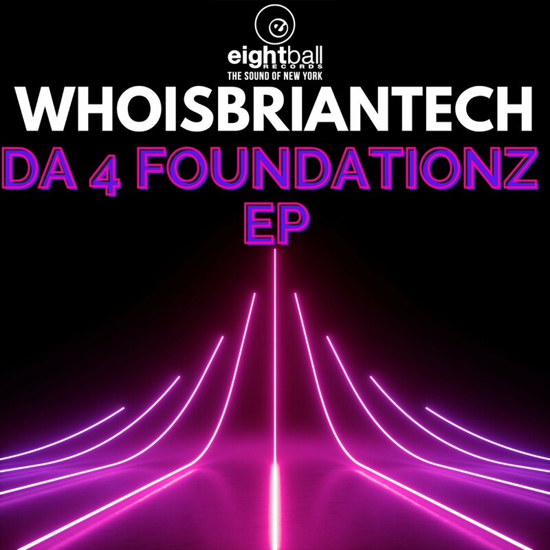 image cover: WhoisBriantech - Da 4 Foundatioz EP on Eightball Records Digital