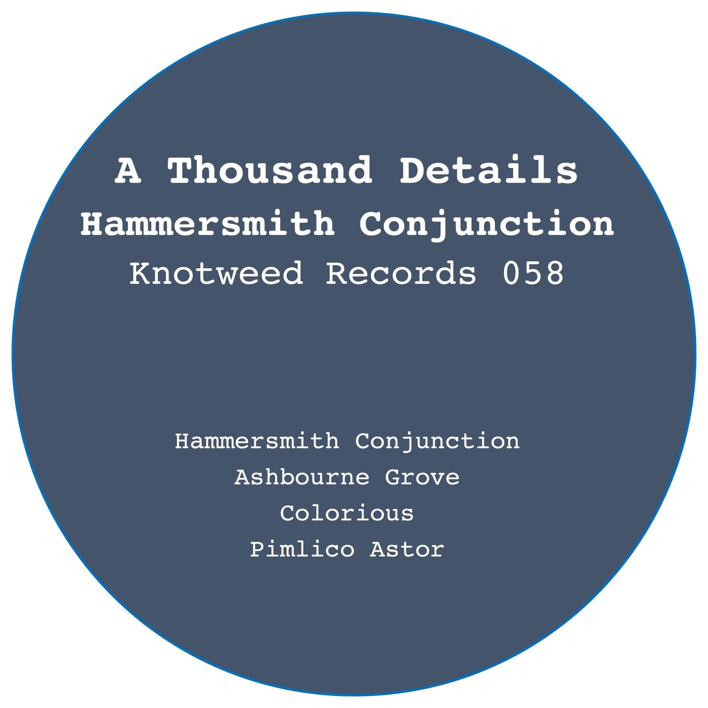 image cover: A Thousand Details - Hammersmith Conjunction on Knotweed Records