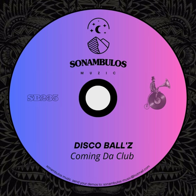 image cover: Disco Ball'z - Coming Da Club on Sonambulos Muzic