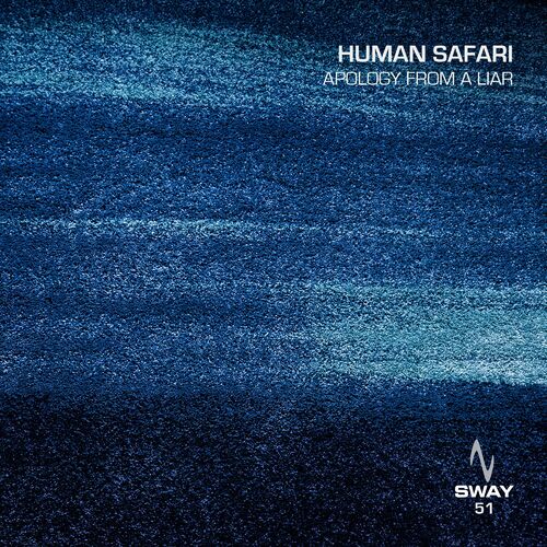 image cover: Human Safari - Apology From A Liar on Sway