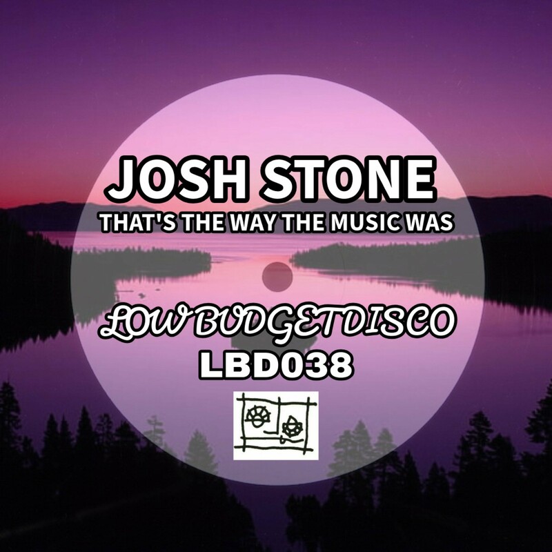 image cover: Josh Stone - That's The Way The Music Was on Low Budget Recordings/ Disco