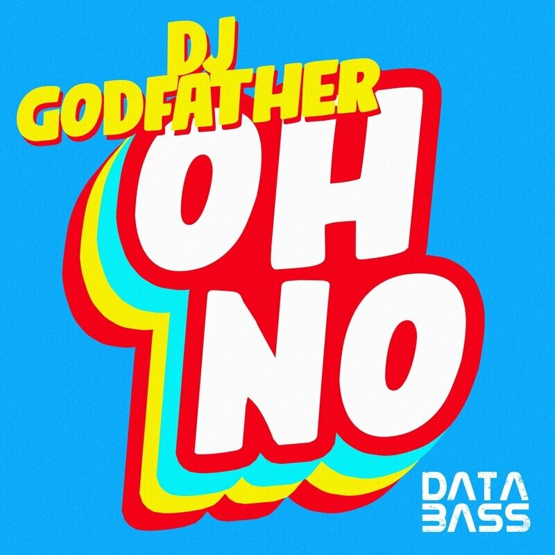 image cover: DJ Godfather - Oh No EP on Databass Records