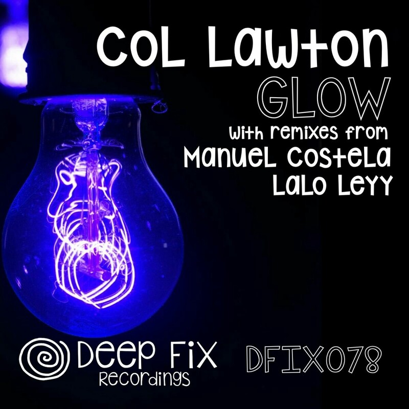 image cover: Col Lawton - GLOW (The Remixes) on Deep Fix Recordings