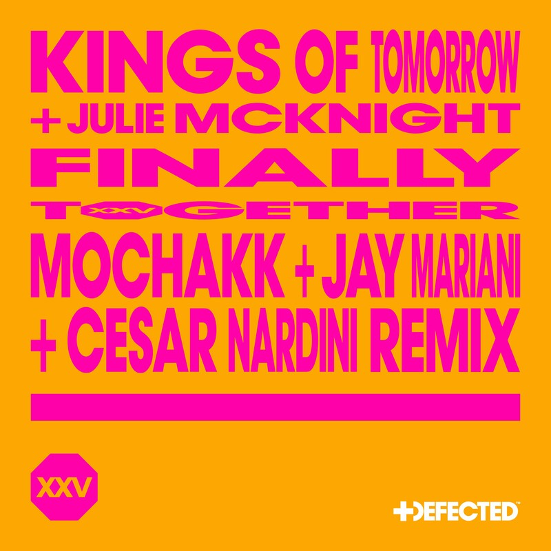 image cover: Kings Of Tomorrow - Finally (feat. Julie McKnight) (Mochakk, Jay Mariani & Cesar Nardini Remix) on Defected Records