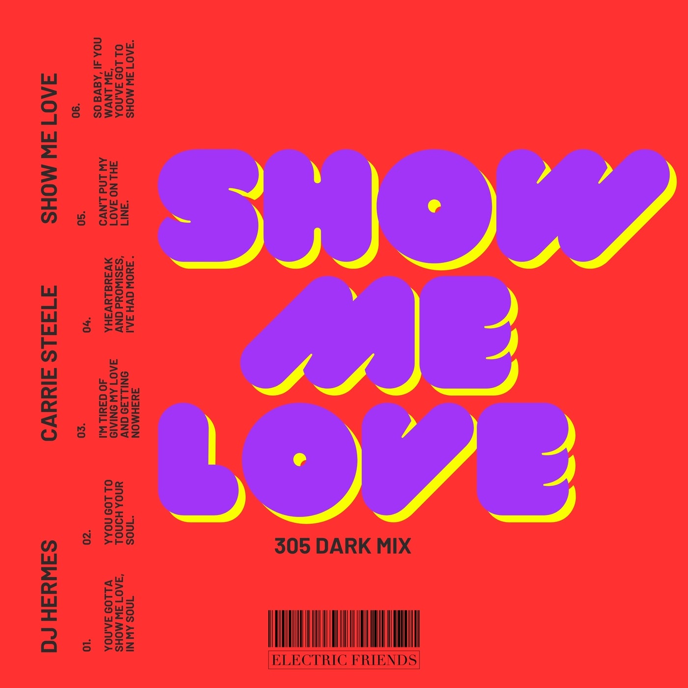 image cover: DJ Hermes, Carrie Steele - Show me Love(305 Dark Mix) on ELECTRIC FRIENDS MUSIC