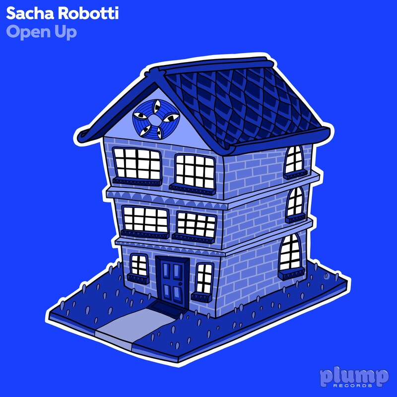 image cover: Sacha Robotti - Open Up on Plump Records