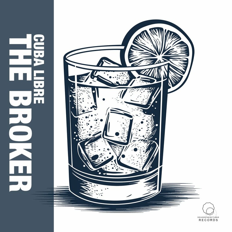 image cover: The Broker - Cuba Libre on Sound-Exhibitions-Records