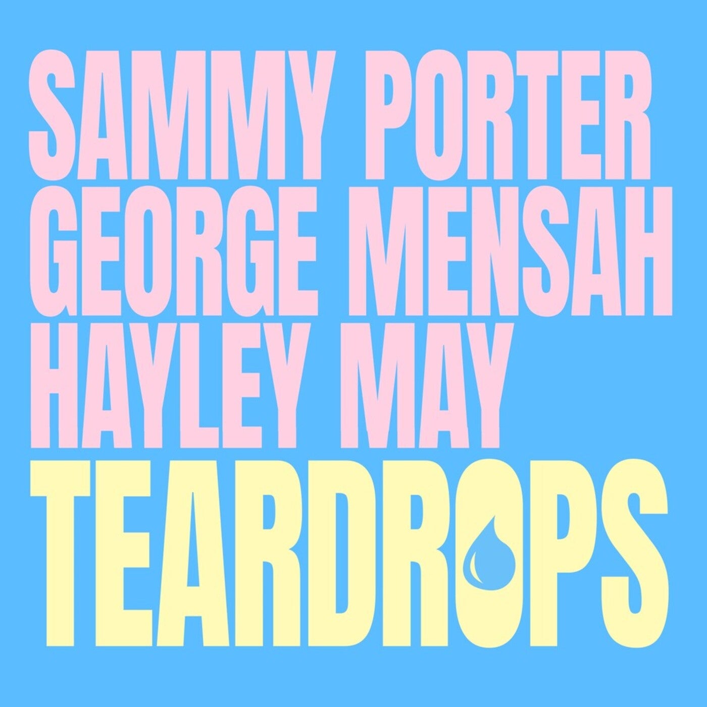 image cover: Sammy Porter, Hayley May, George Mensah - Teardrops (Extended Mix) on 3 Beat Music