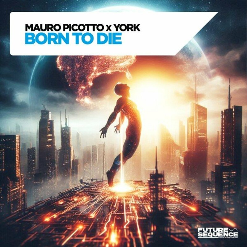 image cover: Mauro Picotto - Born to Die on Future Sequence