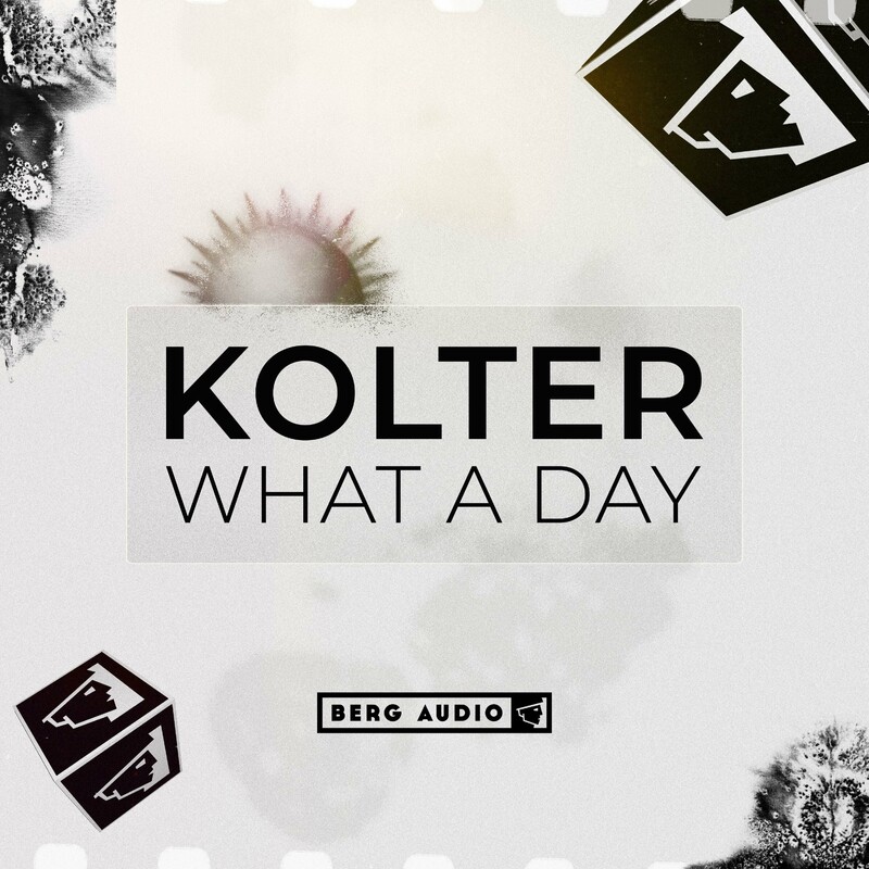 image cover: Kolter - What a Day (Edit) on Berg Audio