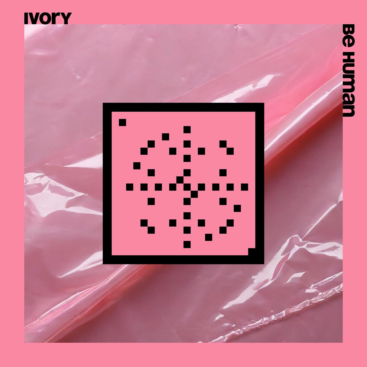 image cover: Ivory (IT) - Be Human (20 Years Systematic) on Systematic Recordings