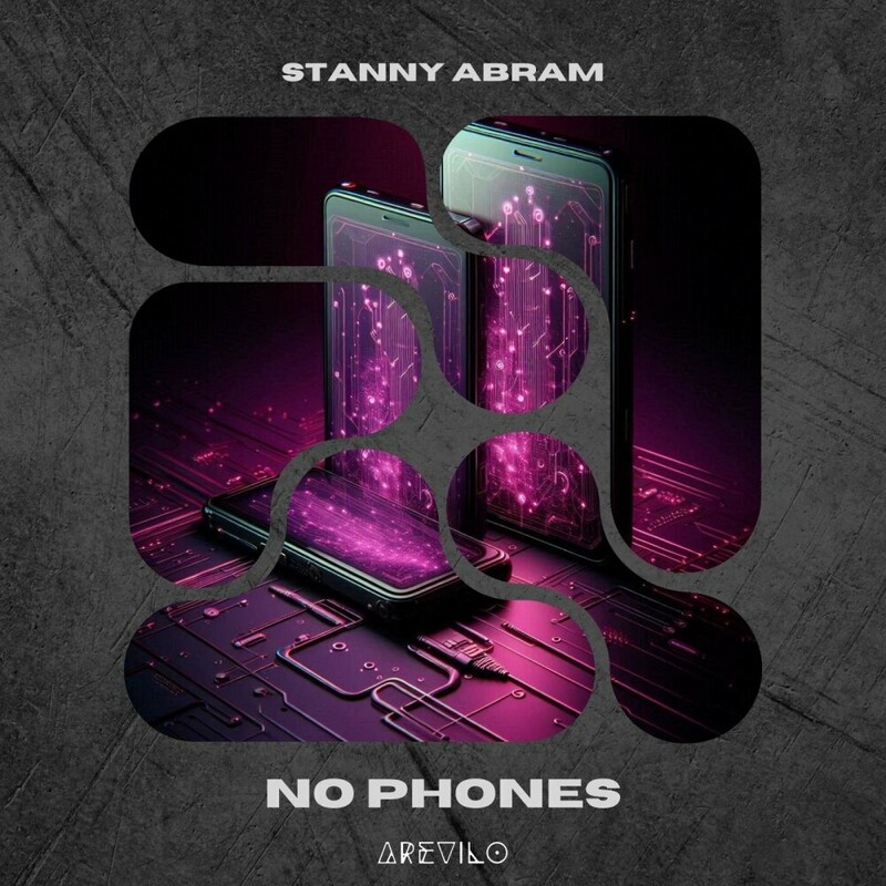 image cover: Stanny Abram - No Phones on AREVILO Records