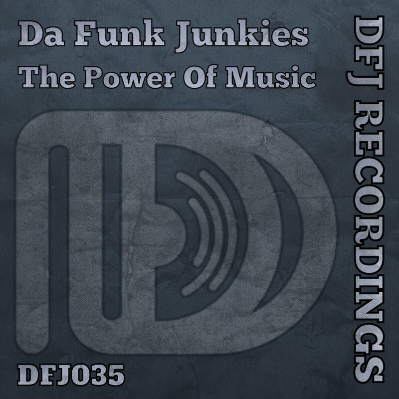 image cover: Da Funk Junkies - The Power Of Music on DFJ Recordings/ MPG