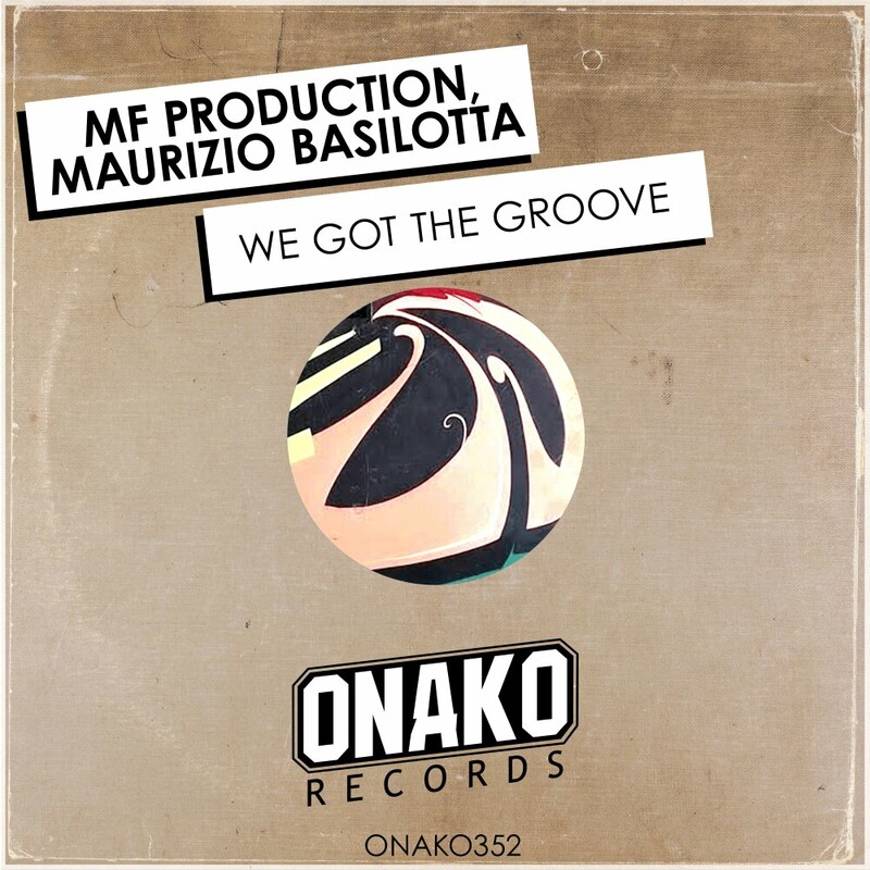 image cover: MF Productions - We Got The Groove on Onako Records