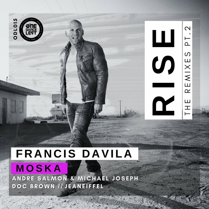 image cover: Francis Davila - The Rise Remixes, Pt. 2 on One Dance Left