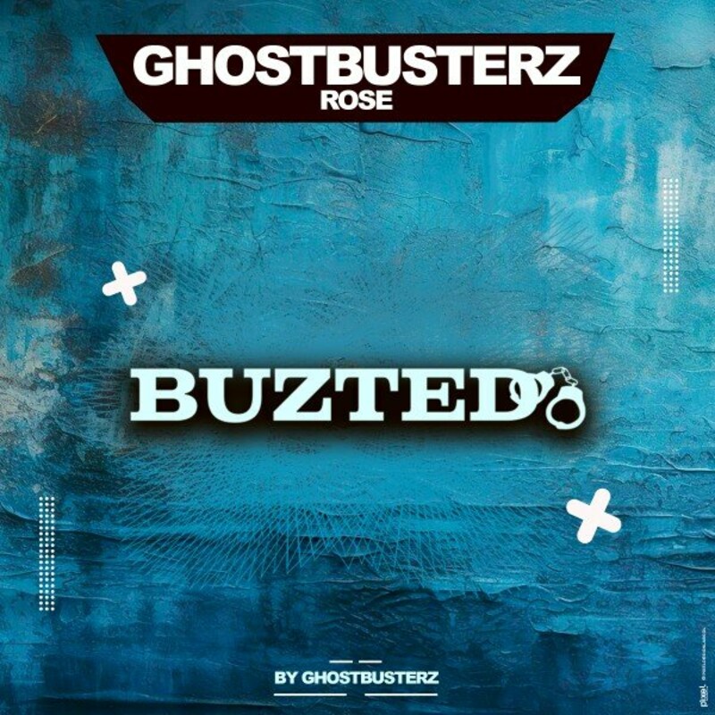 image cover: Ghostbusterz - Rose on Buzted