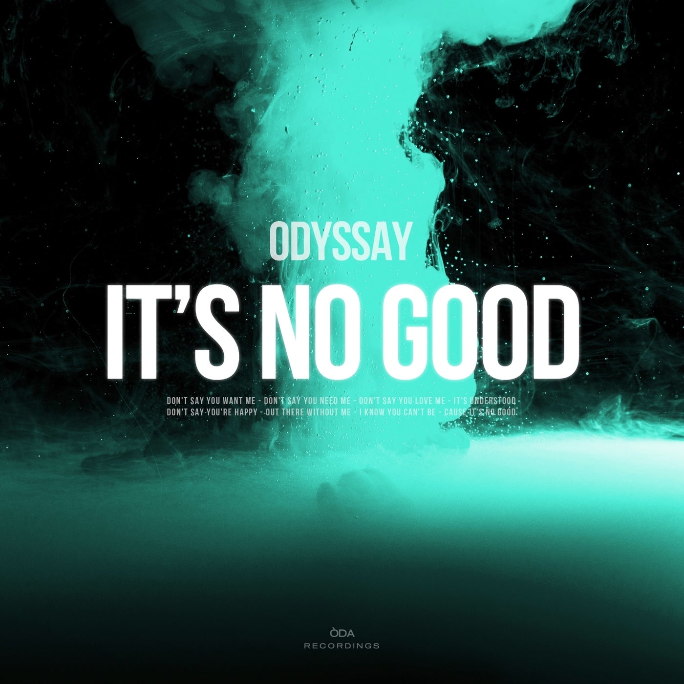 image cover: ODYSSAY - It's No Good on ODA Recordings