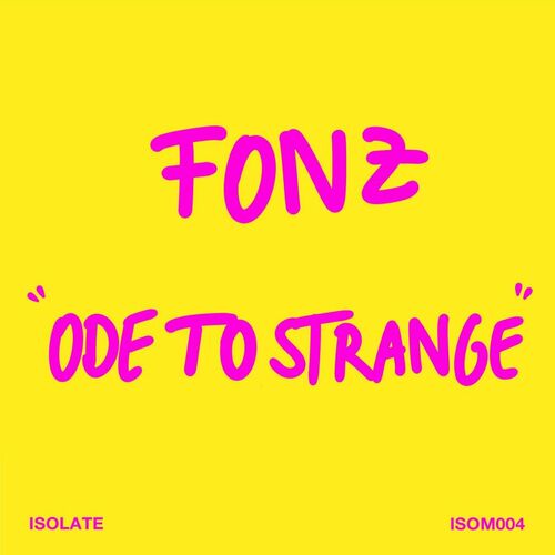 image cover: FONZ - Ode To Strange on ISOLATE